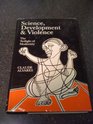 Science Development and Violence The Revolt Against Modernity