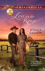 Love on the Range (Love Inspired Historical, No 134)