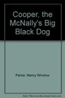 Cooper the McNally's Big Black Dog