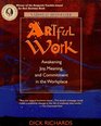 Artful Work : Awakening Joy, Meaning, and Commitment in the Workplace
