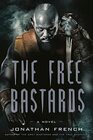 The Free Bastards: A Novel (The Lot Lands)