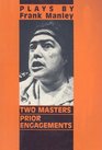 Two Masters Prior Engagements