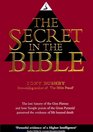 The Secret in the Bible The Lost History of the Giza Plateau and How Temple Priests of the Great Pyramid Preserved the Evidence of Life Beyond Death