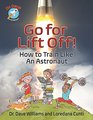 Go For Liftoff How to Train Like An Astronaut