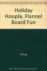 Holiday Hoopla Flannel Board Fun