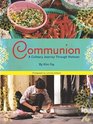 Communion A Culinary Journey Through Vietnam