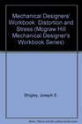 Distortion and Stress A Mechanical Designers' Workbook