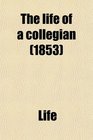 The life of a collegian