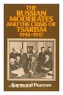 Russian Moderates and the Crisis of Tsarism 191417