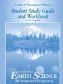 Student Study Guide  Workbook To Accompany Earth Science An Integrated Perspective