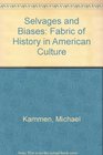 Selvages and Biases The Fabric of History in American Culture