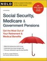 Social Security Medicare  Government Pensions Get the Most Out of Your Retirement  Medical Benefits