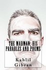 The Madman his Parables and Poems