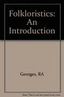 Folkloristics An Introduction