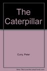 The Caterpillar