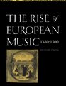The Rise of European Music 13801500