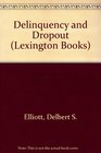 Delinquency and dropout