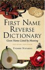 First Name Reverse Dictionary Given Names Listed by Meaning Second Edition