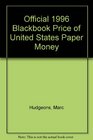 Official 1996 Blackbook Price Guide of US Paper Money