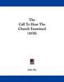 The Call To Hear The Church Examined