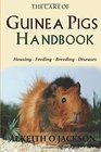 The Care Of Guinea Pigs Handbook Housing  Feeding  Breeding And Diseases