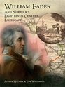 William Faden and Norfolk's Eighteenth Century Landscape A Digital ReAssessment of his Historic Map