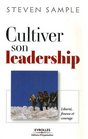 Cultiver son leadership  Libert finesse et courage