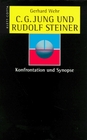 C G Jung und Rudolf Steiner Konfrontation und Synopse