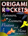 Origami Rockets  Spinners Zoomers Floaters and More
