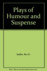 Plays of Humour and Suspense