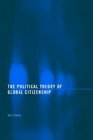 The Politcal Theory of Global Citizenship