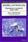 Mobility and Modernity  Migration in Germany 18201989