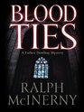 Blood Ties A Father Dowling Mystery