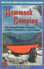 Hammock Camping  The Complete Guide to Greater Comfort Convenience and Freedom
