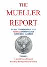 The Mueller Report on the Investigation into Russian Interference in the 2016 Presidential Election