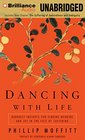 Dancing with Life Buddhist Insights for Finding Meaning and Joy in the Face of Suffering
