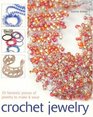 Crochet Jewelry  35 Fantastic Pieces of Jewelry to Make  Wear