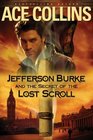Jefferson Burke and the Secret of the Lost Scroll