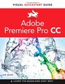 Premiere Pro CC Visual QuickStart Guide