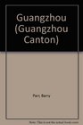 Guangzhou Canton 1995 Where China Meets the TwentyFirst Century