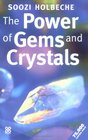 The Power of Gems and Crystals How They Can Transform Your Life