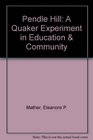 Pendle Hill A Quaker Experiment in Education  Community