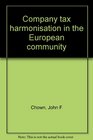 Company tax harmonisation in the European community
