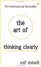 Art of Thinking Clearly