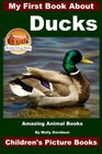 My First Book About Ducks  Amazing Animal Books  Children's Picture Books