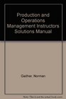 Production and Operations Management Instructors Solutions Manual