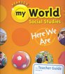 My World Social Studies Here We Are Teacher Guide Grade K