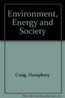 Environment Energy and Society