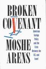 Broken Covenant American Foreign Policy and the Crisis Between the US and Israel