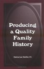 Producing a Quality Family History